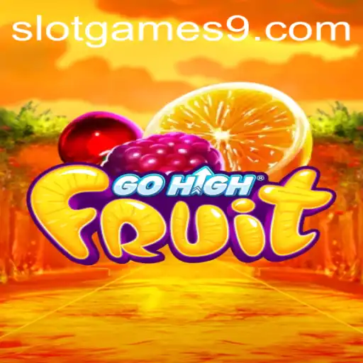 Exploring the Exciting World of GoHighFruit Slot Games