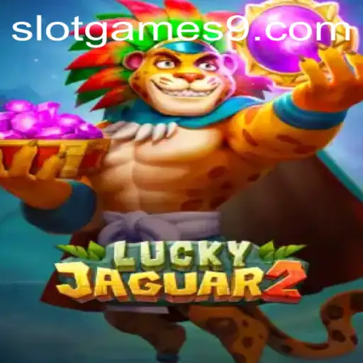 Discover the Thrills of Luckyjaguar2: The Ultimate Slot Game Experience