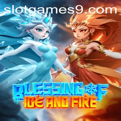 Exploring the Enchanting World of BlessingofIceandFire: A Slot Game Adventure