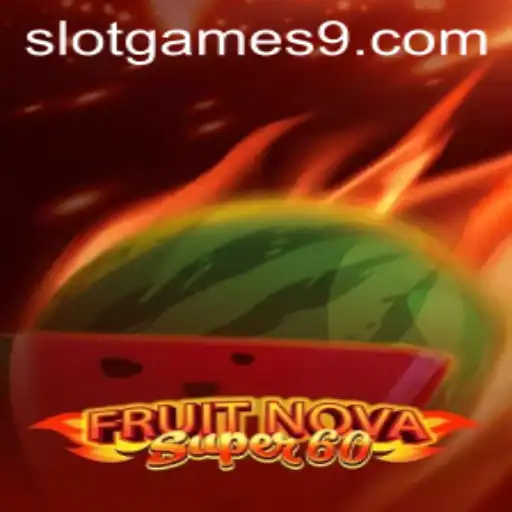 Discover and Master FruitNovaSuper60: A Thrilling Casino Adventure