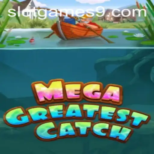 MegaGreatestCatch: A Deep Dive into the Exciting World of Slot Games